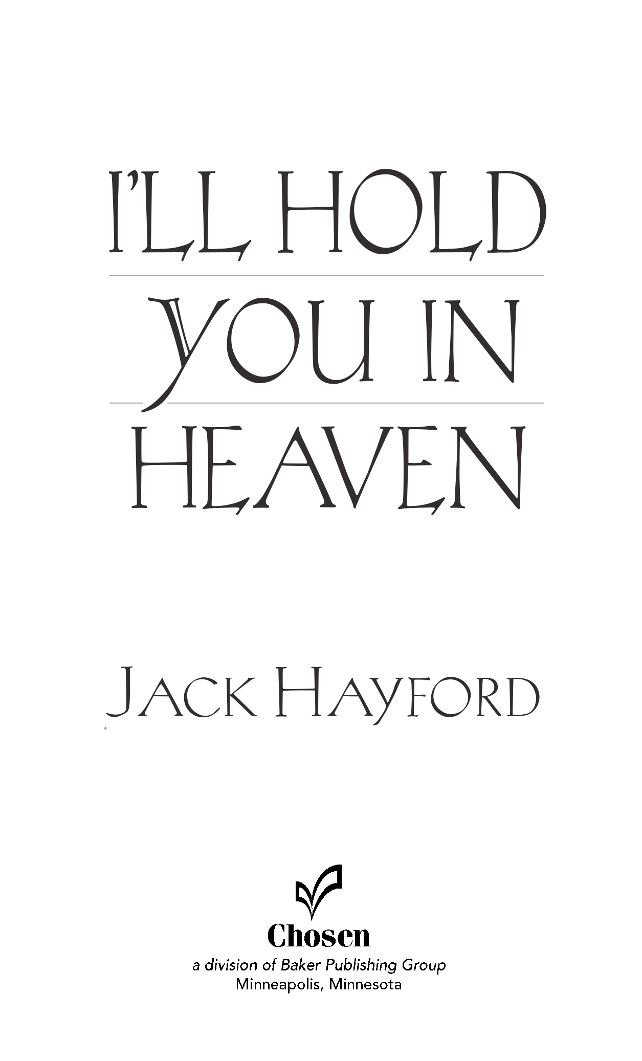 1986 1990 2003 Jack W Hayford The essential substance of this book first - photo 1