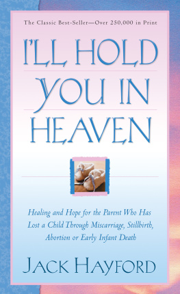 Jack Hayford - Ill Hold You in Heaven