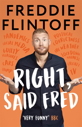 Andrew Flintoff Right, Said Fred