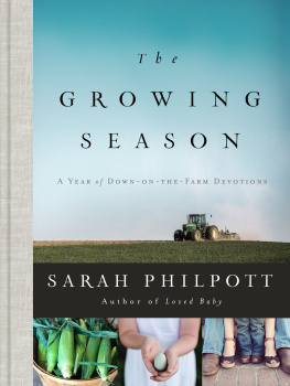 Sarah Philpott - The Growing Season: A Year of Down-on-the-Farm Devotions