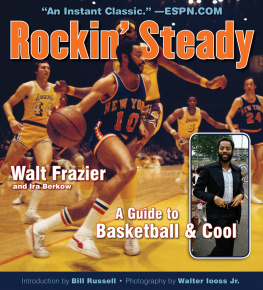 Walt Frazier Rockin Steady: A Guide to Basketball & Cool