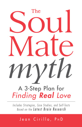 Jean Cirillo - The Soul Mate Myth: A 3-Step Plan for Finding REAL Love