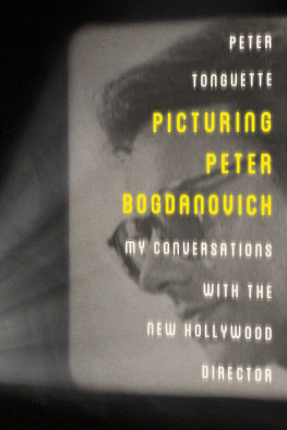 Peter Tonguette - Picturing Peter Bogdanovich: My Conversations with the New Hollywood Director