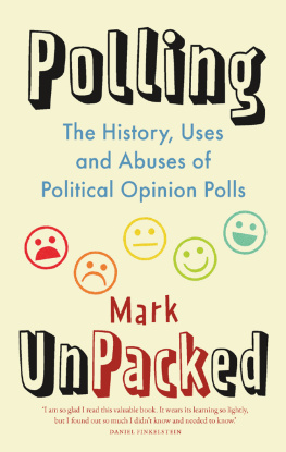Mark Pack - Polling UnPacked: The History, Uses and Abuses of Political Opinion Polls