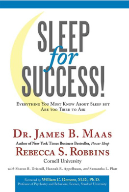 Dr. James B. Maas Sleep for Success! Everything You Must Know About Sleep but Are Too Tired to Ask