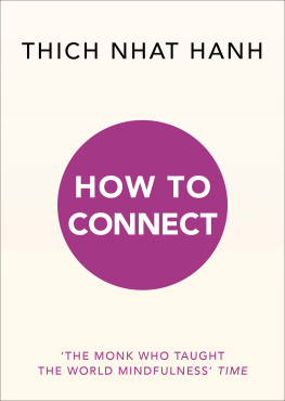 Thich Nhat Hanh - How to Connect