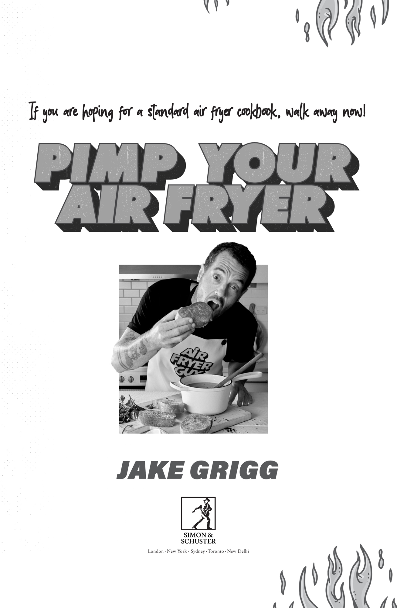 PIMP YOUR AIR FRYER First published in Australia in 2022 by Simon Schuster - photo 2