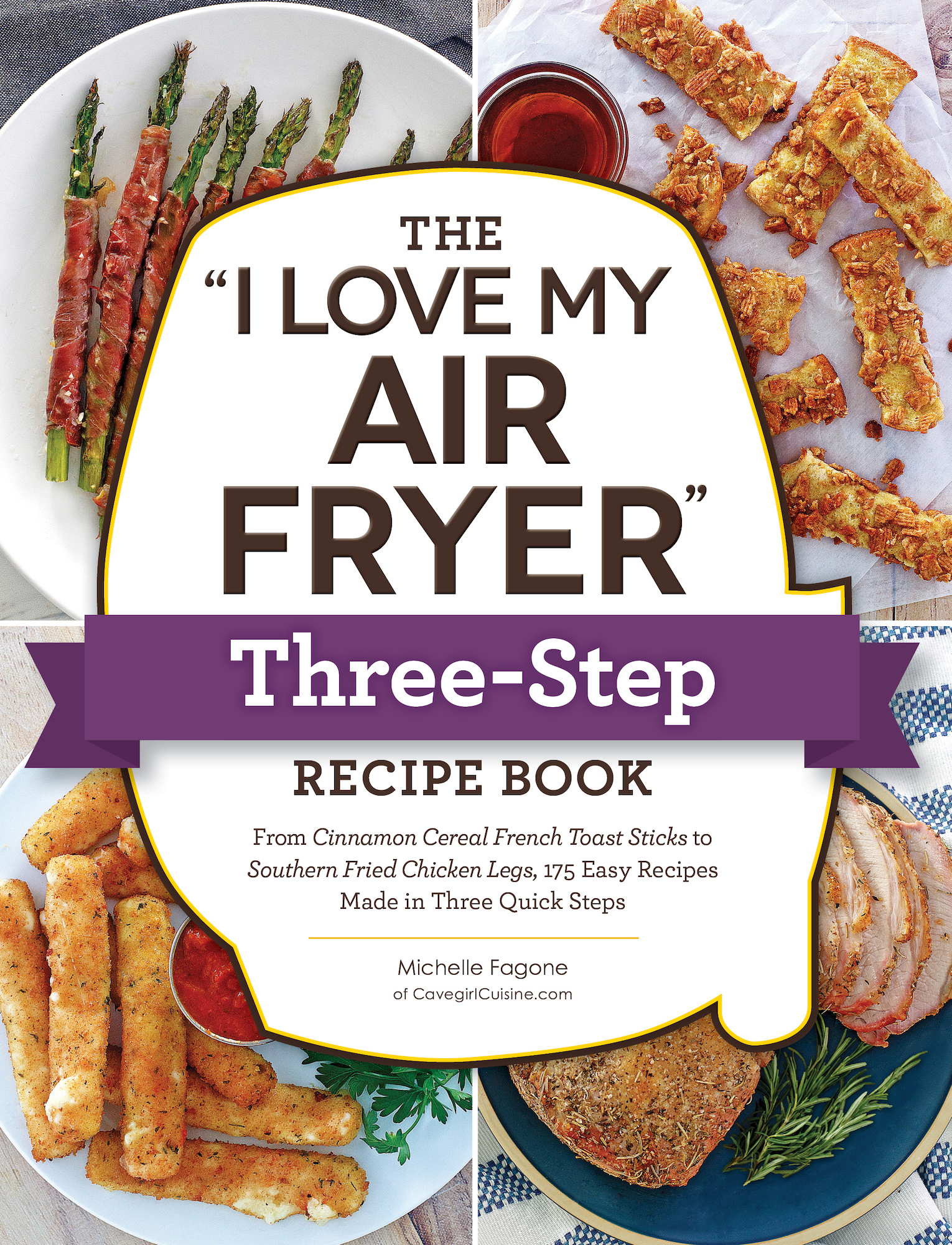The I Love My Air Fryer Three-Step Recipe Book From Cinnamon Cereal French - photo 1