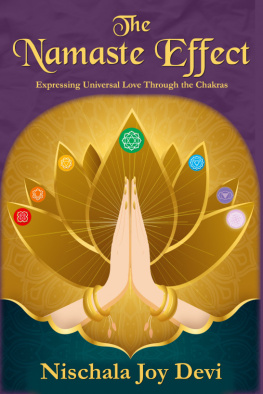 Nischala Joy Devi - The Namaste Effect: Expressing Universal Love Through the Chakras
