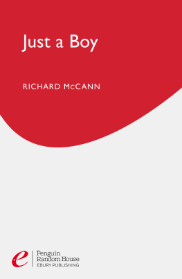 Richard McCann Just a Boy: The True Story of a Stolen Childhood