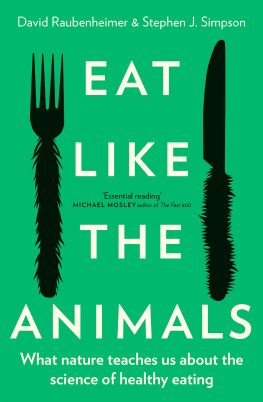 Professor David Raubenheimer - Eat Like the Animals: What Nature Teaches Us about the Science of Healthy Eating