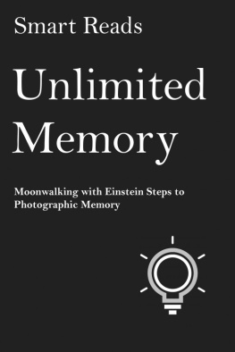SmartReads Unlimited Memory: Moonwalking with Einstein Steps to Photographic Memory