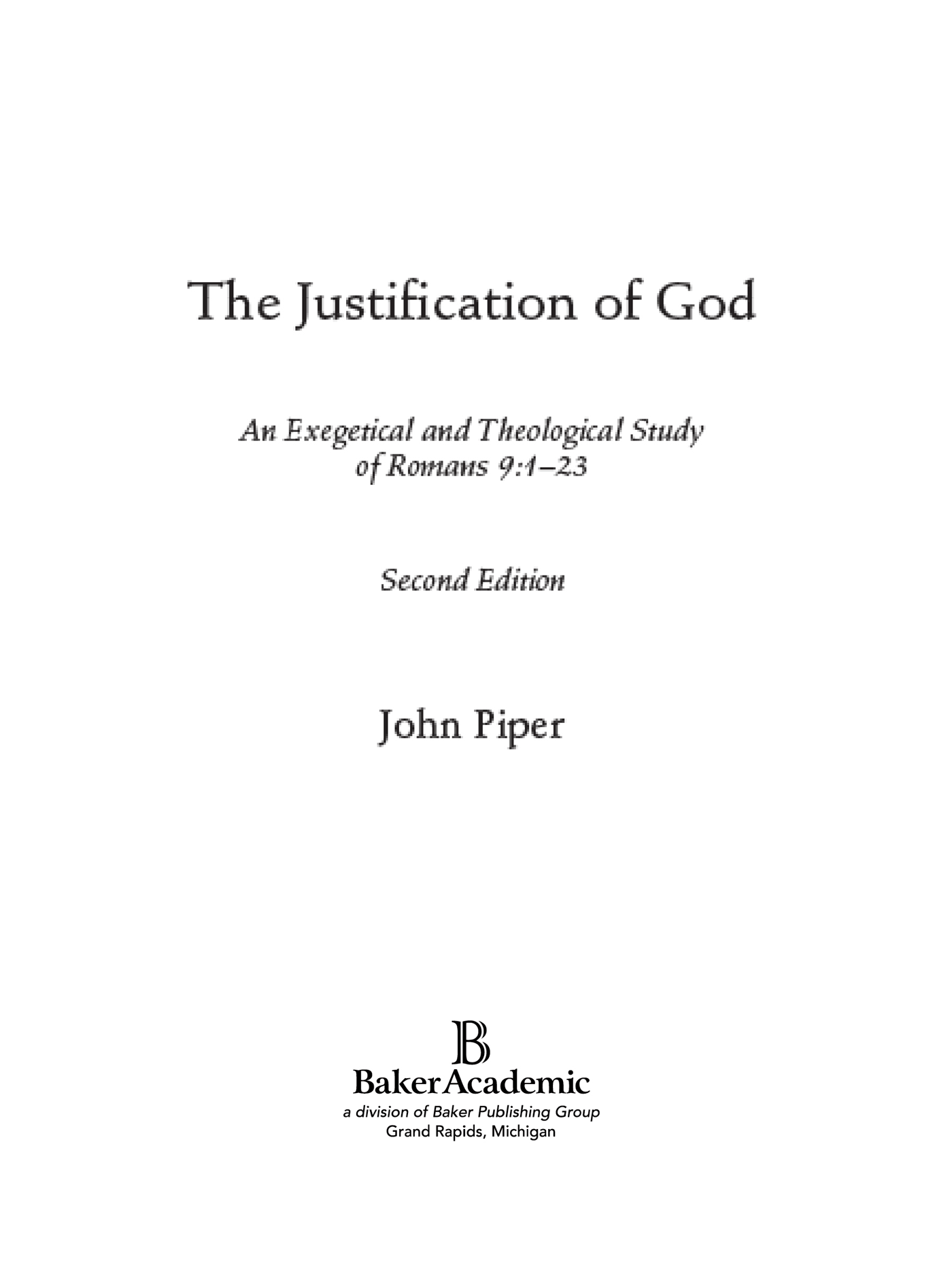 1993 by John Piper Published by Baker Academic a division of Baker Publishing - photo 1