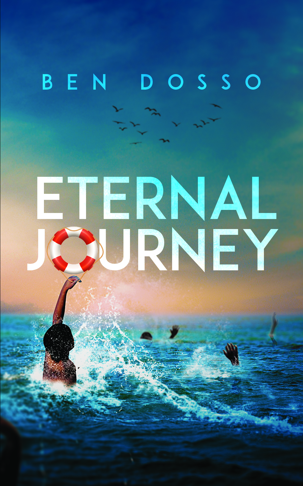 Eternal Journey Ben Dosso Austin Macauley Publishers 2019-11-29 About The - photo 1