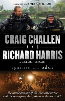 Craig Challen Against All Odds: The inside account of the Thai cave rescue and the courageous Australians at the heart of it