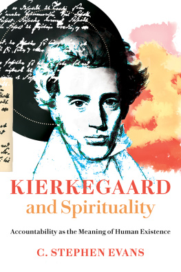 C. Stephen Evans - Kierkegaard and Spirituality: Accountability as the Meaning of Human Existence