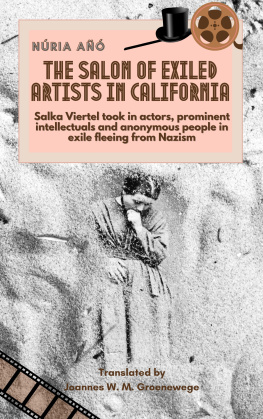 Núria Añó - The Salon of Exiled Artists in California: Salka Viertel Took in Actors, Prominent Intellectuals and Anonymous People in Exile Fleeing from Nazism (English Edition)