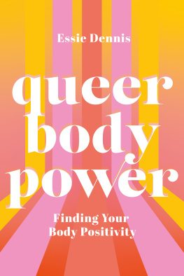 Essie Dennis - Queer Body Power: Finding Your Body Positivity