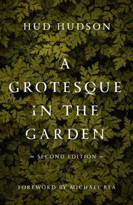 Hud Hudson - A Grotesque in the Garden