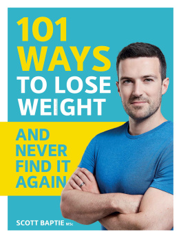 Scott Baptie 101 Ways to Lose Weight and Never Find It Again