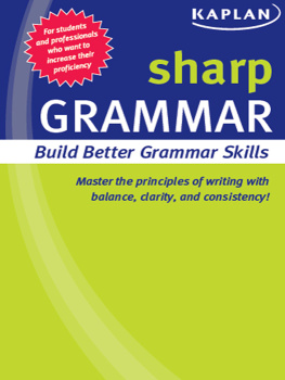 Kaplan - Sharp Grammar: Building Better Grammar Skills
