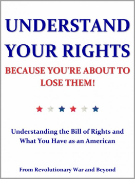 Revolutionary War and Beyond - Understand Your Rights Because Youre About to Lose Them!