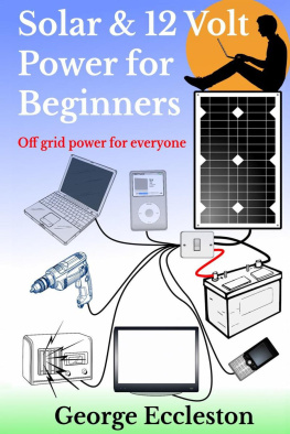 George Eccleston - Solar & 12 Volt Power For Beginners