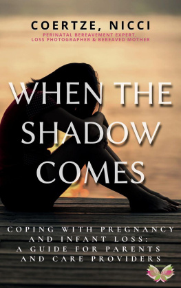 Coertze - When the Shadow Comes--Coping with Pregnancy and Infant Loss