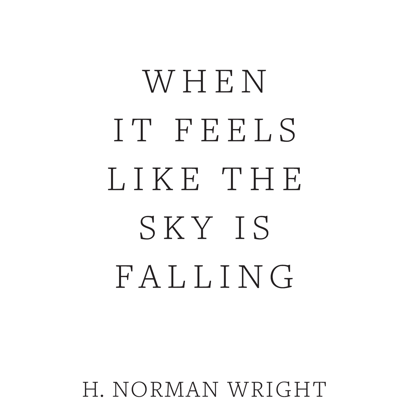 When It Feels Like the Sky Is Falling How to Find Hope in an Uncertain World - image 1