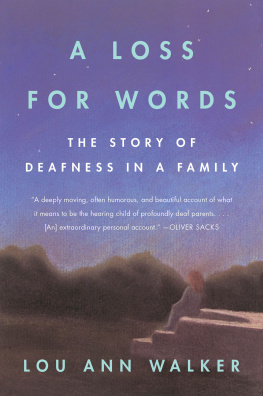 Lou Ann Walker - A Loss for Words: The Story of Deafness in a Family