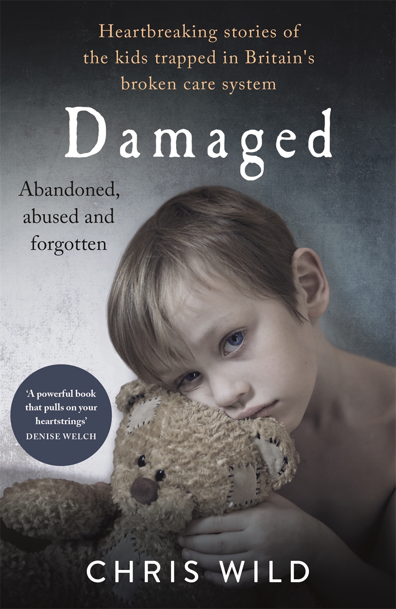 Damaged Damaged Heartbreaking stories of the kids trapped in Britains broken - photo 1