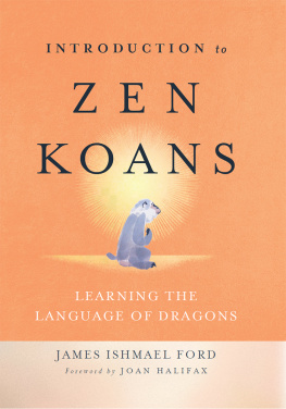 James Ishmael Ford - Introduction to Zen Koans: Learning the Language of Dragons