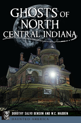 Dorothy Salvo Benson - Ghosts of North Central Indiana