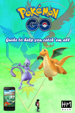 Pham Hoang Minh Pokémon Go--guide to Help You Catch em All