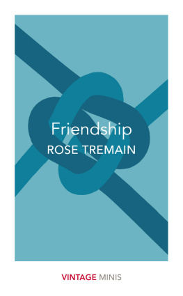 Rose Tremain - Friendship: Vintage Minis