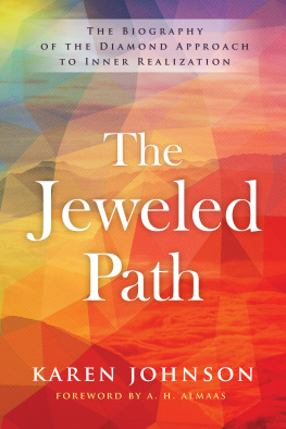 Karen Johnson - The Jeweled Path: The Biography of the Diamond Approach to Inner Realization