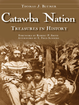 Thomas J Blumer Catawba Nation: Treasures in History