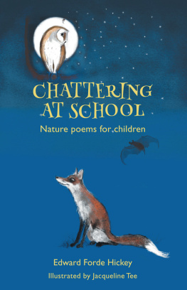 Edward Forde Hickey - Chattering at School: Nature poems for children