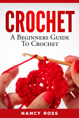 Nancy Ross - CROCHET: A Beginners Guide To Crochet