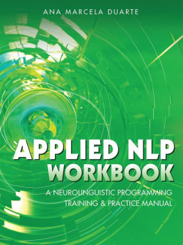 Ana Marcela Duarte - Applied NLP Workbook: A Neurolinguistic Programming Training & Practice Manual