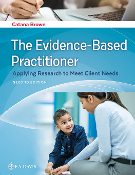 Catana Brown - The Evidence-Based Practitioner Applying Research to Meet Client Needs