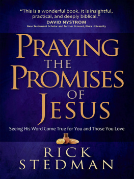 Rick Stedman - Praying the Promises of Jesus: Seeing His Word Come True for You and Those You Love