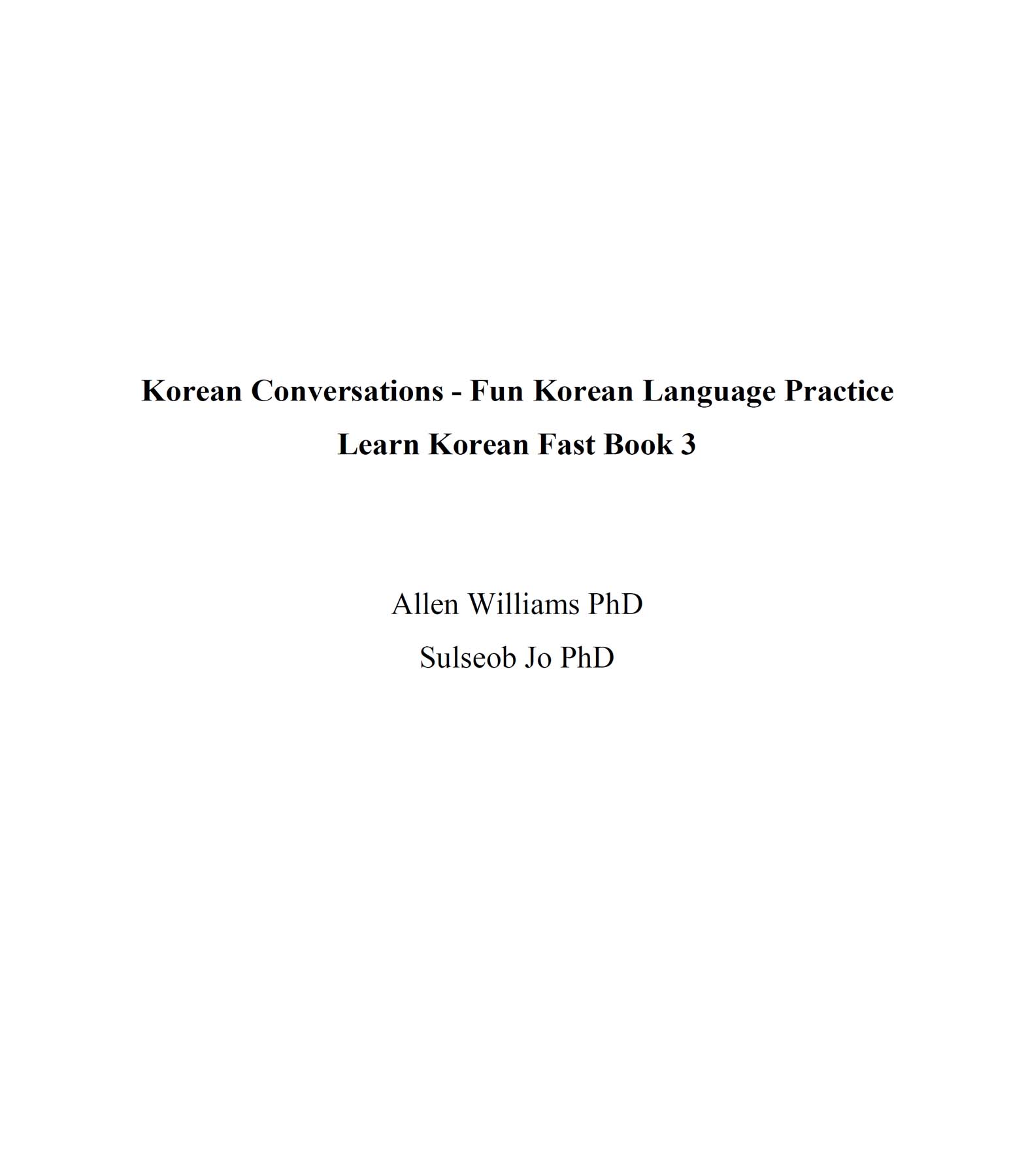 PUBLISHED BY PowerMeUp Publishing Copyright 2012 LearnKoreanFastcom ISBN - photo 2