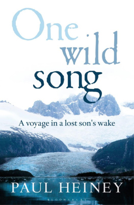 Paul Heiney - One Wild Song: A Voyage in a Lost Sons Wake