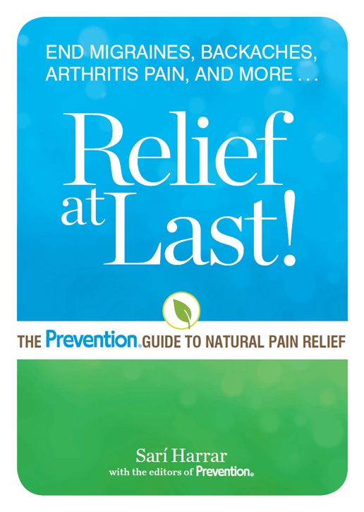 Relief at Last The Prevention Guide to Natural Pain Relief - image 1