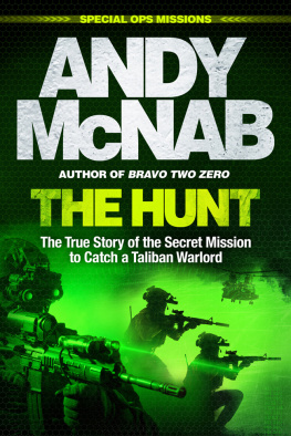 Andy McNab The Hunt: The True Story of the Secret Mission to Catch a Taliban Warlord