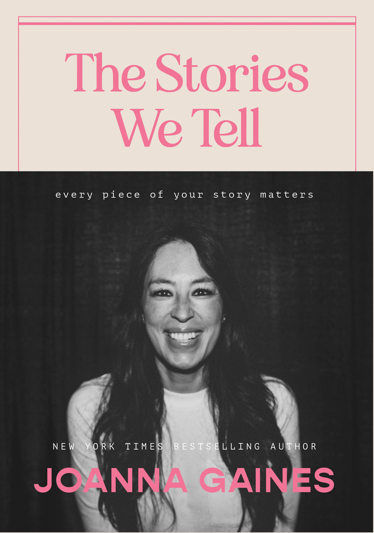 The Stories We Tell Copyright 2022 Joanna Gaines All rights reserved No - photo 1