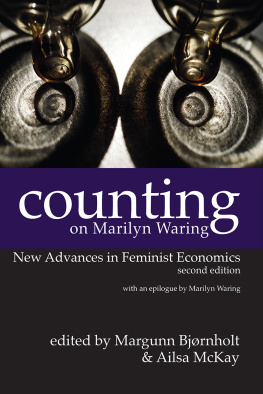 Margunn Bjørnholt Counting on Marilyn Waring: New Advances in Feminist Economics