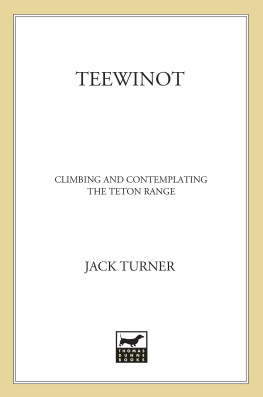Jack Turner - Teewinot: A Year in the Teton Range