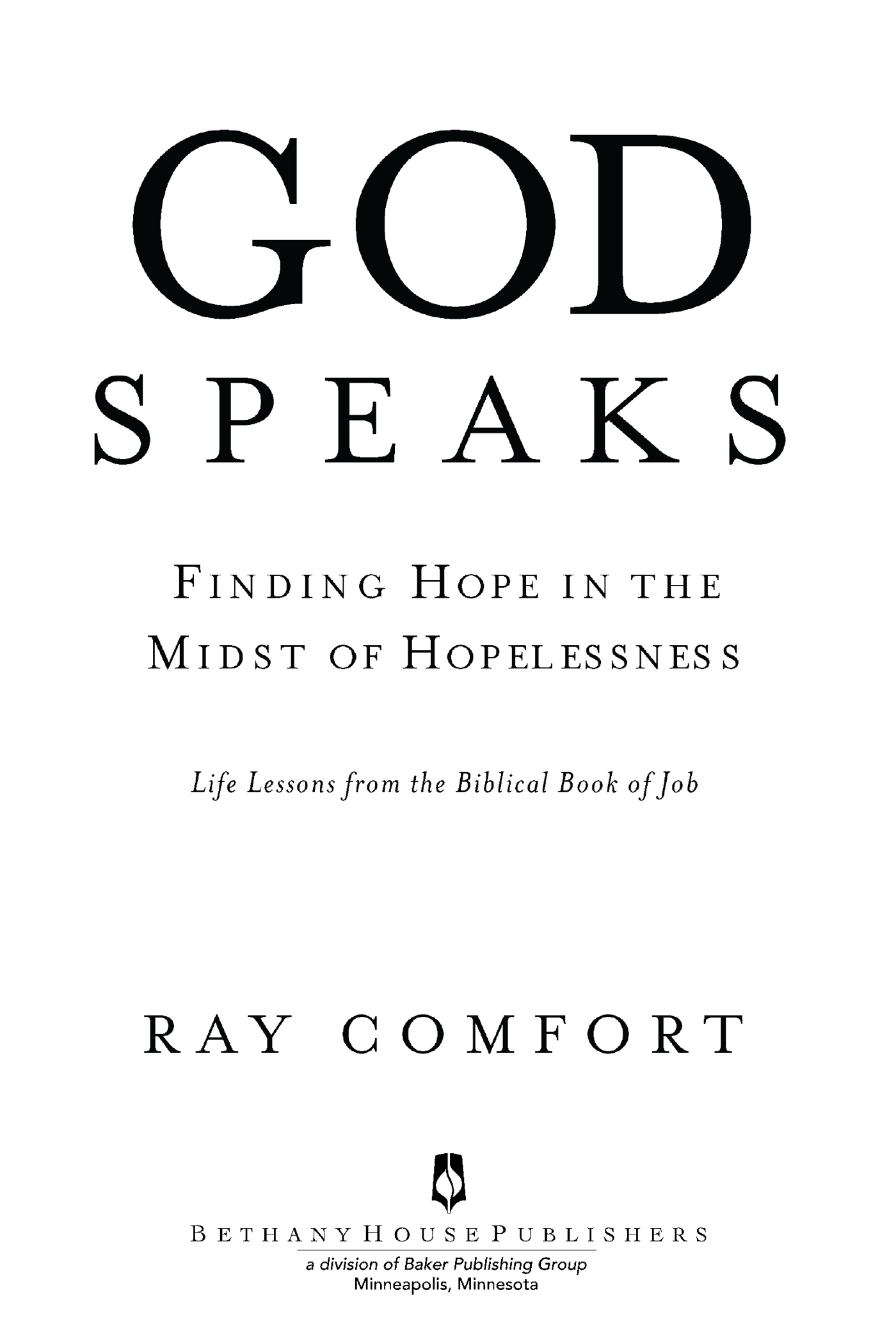 2013 Ray Comfort Published by Bethany House Publishers 11400 Hampshire Avenue - photo 1